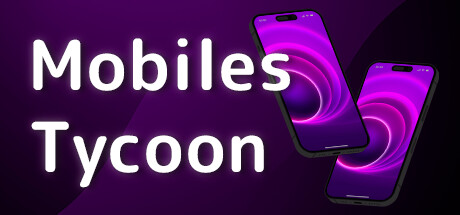 《手机大亨》Mobiles Tycoon中文版插图 《手机大亨》Mobiles Tycoon中文版插图